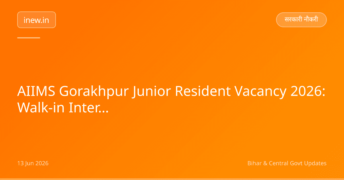 AIIMS Gorakhpur Junior Resident Vacancy 2026: Walk-in Interview for 28 Posts