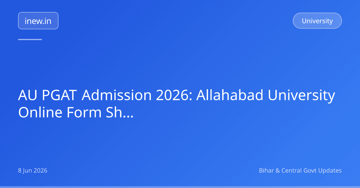 AU PGAT Admission 2026: Allahabad University Online Form Shuru!