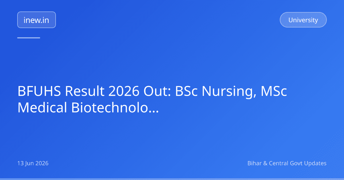BFUHS Result 2026 Out: BSc Nursing, MSc Medical Biotechnology Check Karein