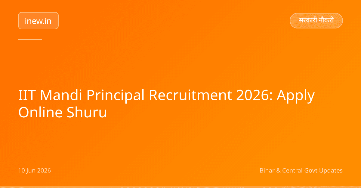 IIT Mandi Principal Recruitment 2026: Apply Online Shuru