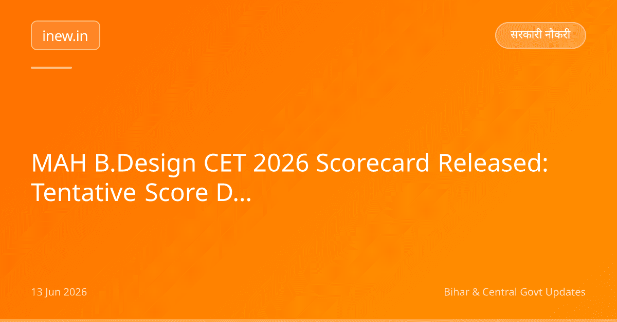 MAH B.Design CET 2026 Scorecard Released: Tentative Score Download Karein