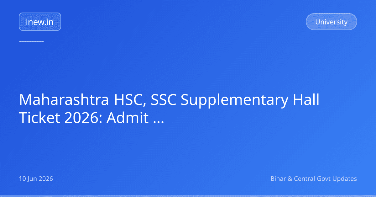 Maharashtra HSC, SSC Supplementary Hall Ticket 2026: Admit Card Out!
