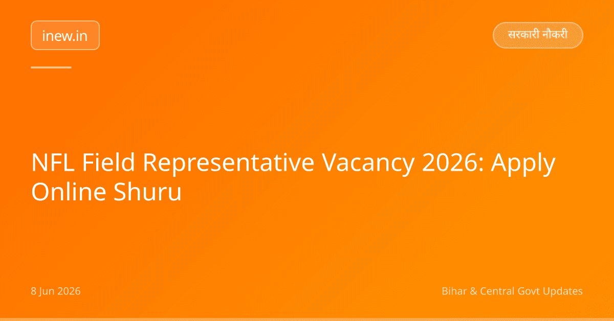 NFL Field Representative Vacancy 2026: Apply Online Shuru