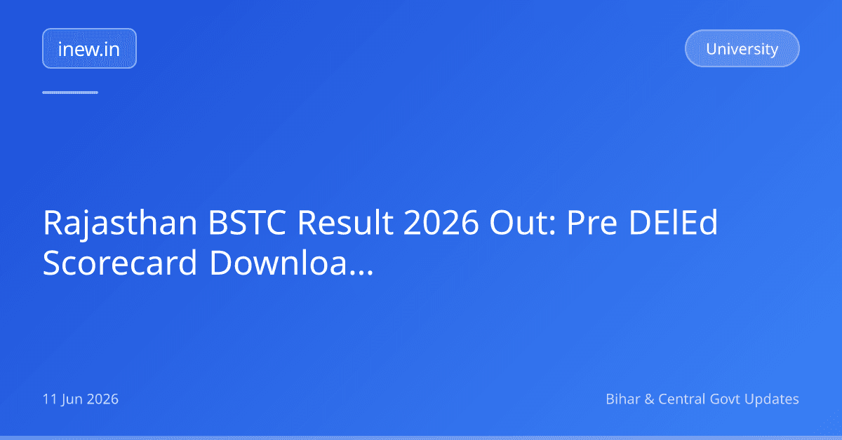Rajasthan BSTC Result 2026 Out: Pre DElEd Scorecard Download Link