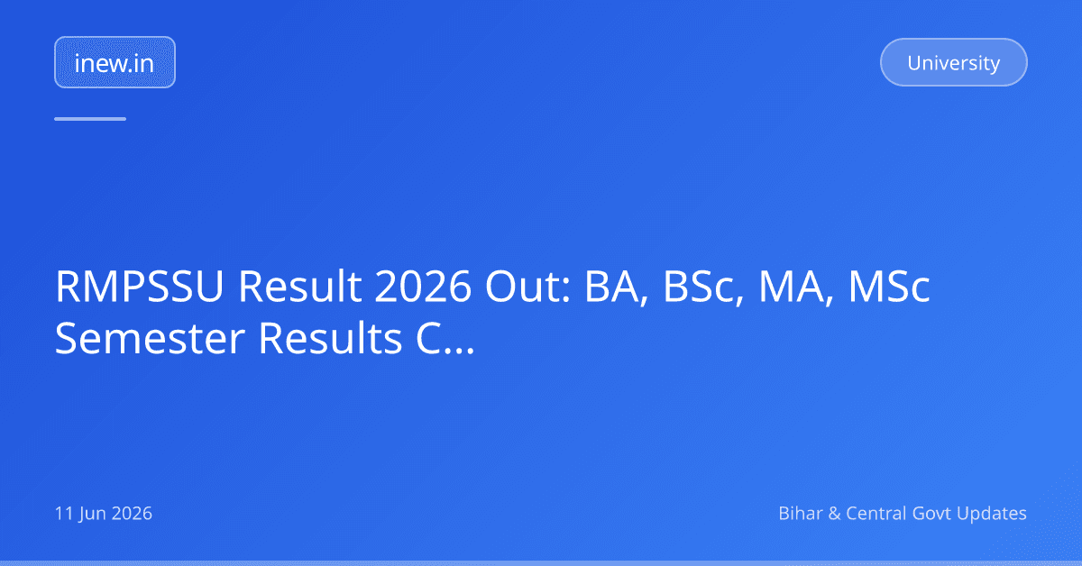 RMPSSU Result 2026 Out: BA, BSc, MA, MSc Semester Results Check Karein