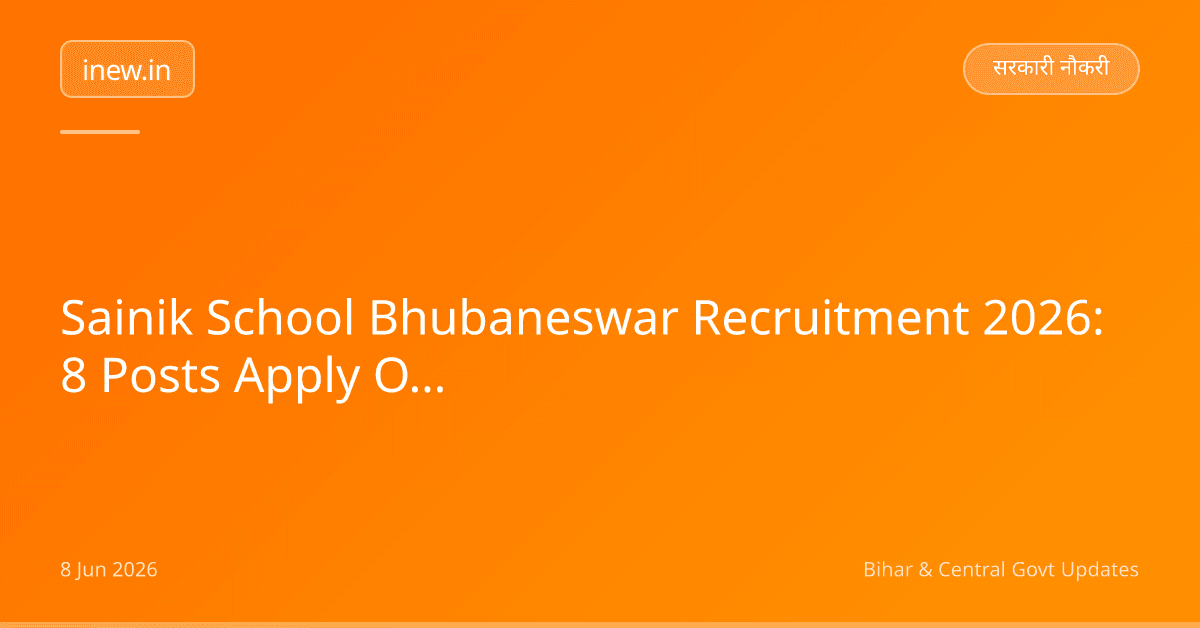 Sainik School Bhubaneswar Recruitment 2026: 8 Posts Apply Offline!