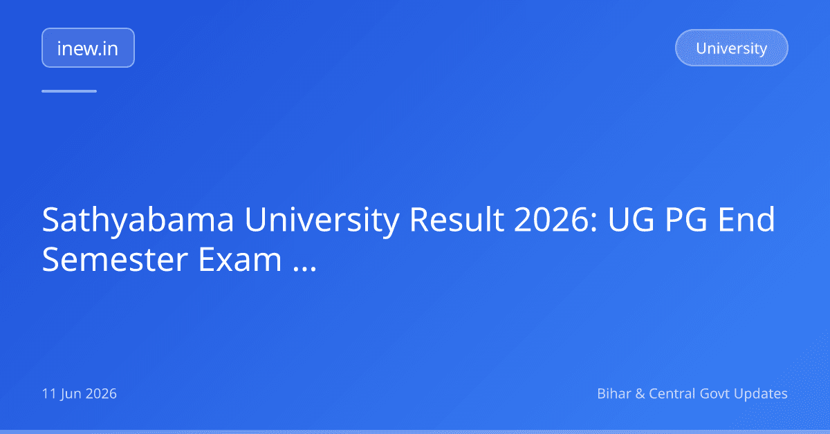 Sathyabama University Result 2026: UG PG End Semester Exam Results Jaari