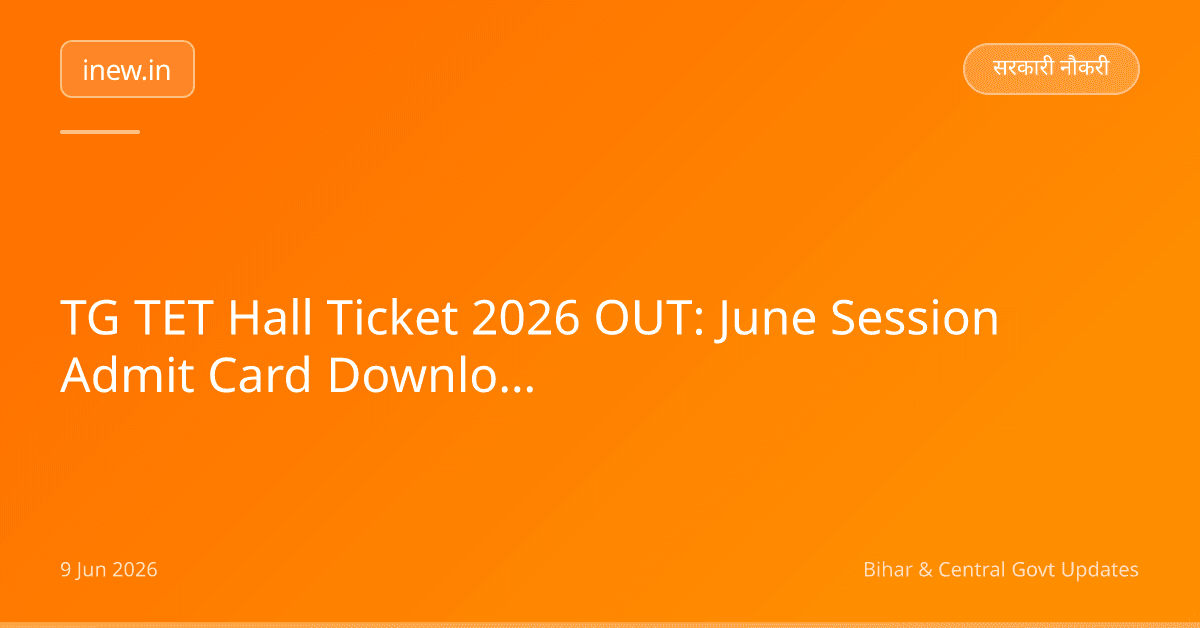TG TET Hall Ticket 2026 OUT: June Session Admit Card Download