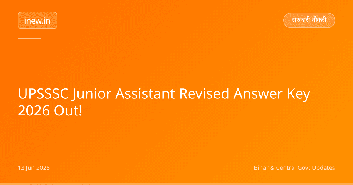 UPSSSC Junior Assistant Revised Answer Key 2026 Out!